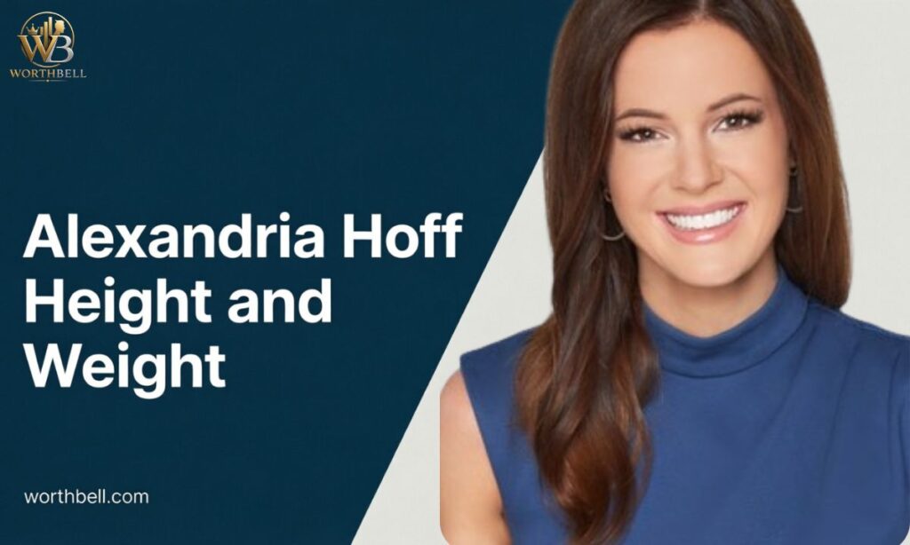Alexandria Hoff Height and Weight