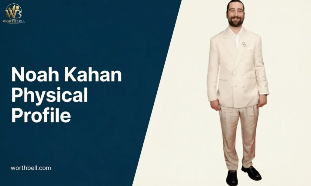Noah-Kahan-Physical-Profile